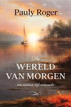 De wereld van morgen 9781913980726 Roger Pauly, Verzenden, Zo goed als nieuw, Roger Pauly