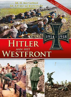 Hitler aan het westfront 1914-1918 9789460971945, Boeken, Oorlog en Militair, Zo goed als nieuw, Verzenden