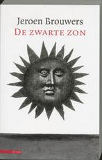 De zwarte zon 9789045001593 Jeroen Brouwers, Boeken, Verzenden, Gelezen, Jeroen Brouwers