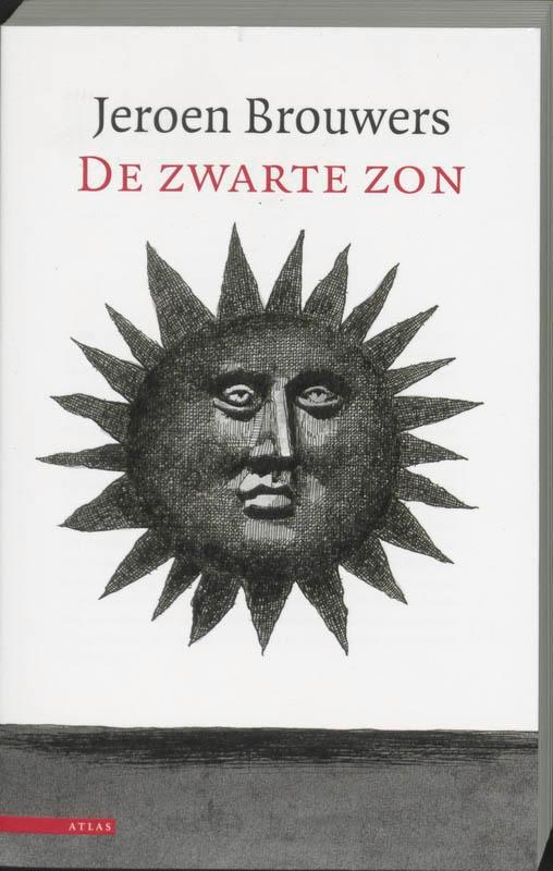 De zwarte zon 9789045001593 Jeroen Brouwers, Boeken, Romans, Gelezen, Verzenden