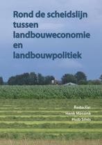 Rond de scheidslijn van landbouweconomie en landbouwpolitiek, Boeken, Verzenden, Zo goed als nieuw