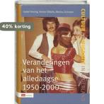 Veranderingen van het alledaagse 1950-2000 9789012097734, Verzenden, Zo goed als nieuw, Isabel Hoving