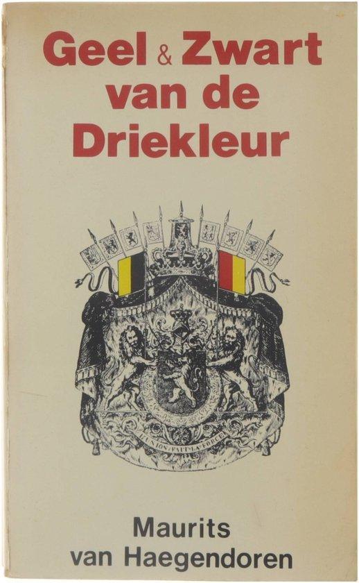Geel en zwart van de driekleur 9789031004621 Haegendoorn, Boeken, Overige Boeken, Zo goed als nieuw, Verzenden