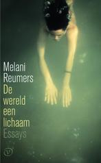 De wereld een lichaam 9789028214071 Melani Reumers, Verzenden, Gelezen, Melani Reumers