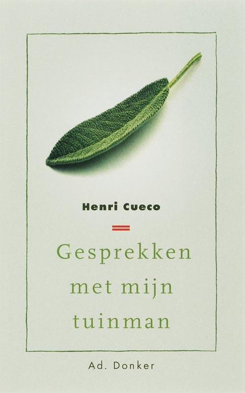 Gesprekken met mijn tuinman 9789061005964 H. Cueco, Boeken, Romans, Zo goed als nieuw, Verzenden