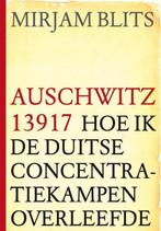 Auschwitz 13917 9789089751775 Mirjam Blits, Boeken, Verzenden, Gelezen, Mirjam Blits