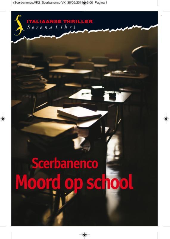Moord op school 9789076270814 Giorgio Scerbanenco, Boeken, Thrillers, Gelezen, Verzenden