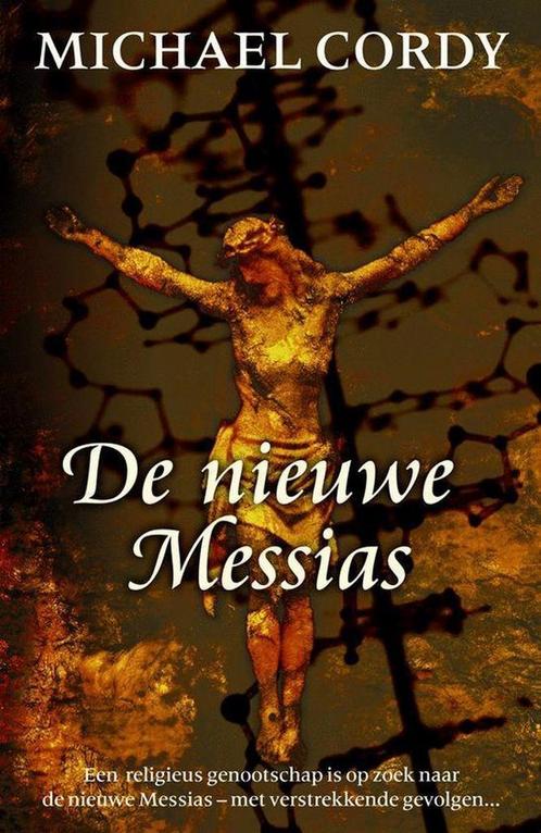 De nieuwe Messias 9789022544013 Michael Cordy, Boeken, Thrillers, Gelezen, Verzenden