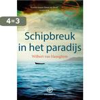 Schipbreuk in het paradijs 9789064106279, Boeken, Verzenden, Gelezen, Wilbert van Haneghem