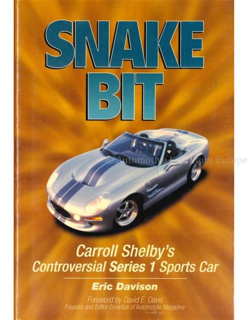 SNAKE BIT, CAROLL SHELBY'S CONTROVERSIAL SERIES 1 SPORTS CAR, Boeken, Auto's | Boeken, Ophalen of Verzenden