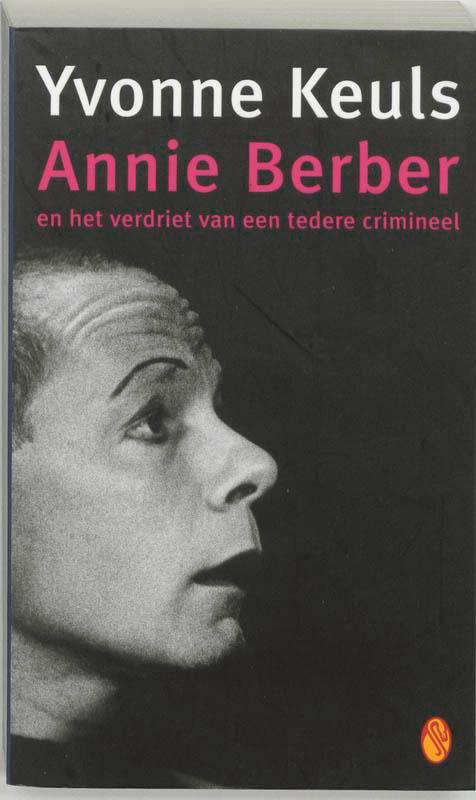 Annie Berber en het verdriet van een tedere crimineel /, Boeken, Literatuur, Gelezen, Verzenden