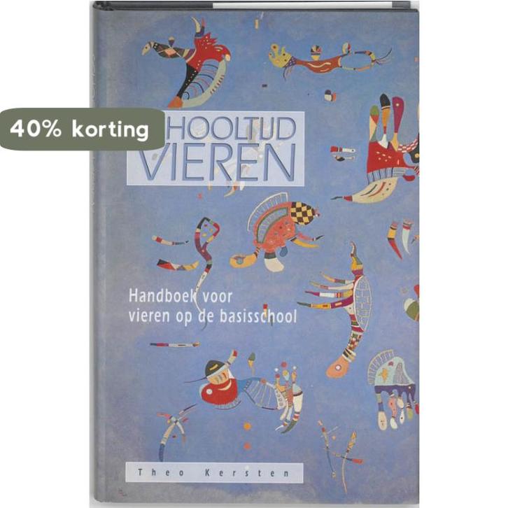 Schooltijd vieren 9789055731329 Th. Kersten, Boeken, Studieboeken en Cursussen, Gelezen, Verzenden