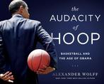 The Audacity of Hoop 9781439913093 Alexander Wolff, Boeken, Verzenden, Gelezen, Alexander Wolff