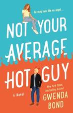 Not Your Average Hot Guy 9781250771742 Gwenda Bond, Verzenden, Gelezen, Gwenda Bond