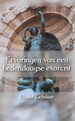 Ervaringen Van Een Hedendaagse Exorcist 9789025958442, Gelezen, Roelof Tichelaar, Verzenden