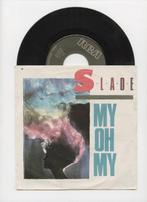 Slade – My Oh My / Keep Your Hands Off My Power Supply (1-7, Cd's en Dvd's, Vinyl Singles, Ophalen of Verzenden, Nieuw in verpakking