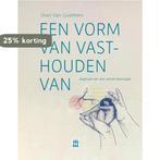 Een vorm van vasthouden van 9789464342307 Shari Van Goethem, Verzenden, Zo goed als nieuw, Shari Van Goethem