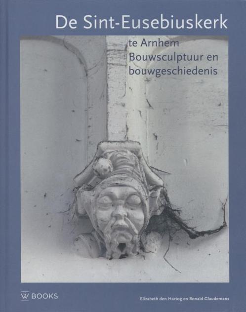 De Eusebiuskerk in Arnhem 9789066300187, Livres, Art & Culture | Architecture, Envoi