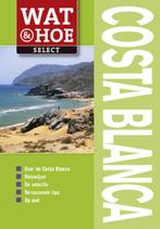 Costa Blanca / Wat & Hoe select 9789021549828 Mona King, Boeken, Verzenden, Gelezen, Mona King