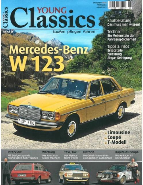 MERCEDES-BENZ W 123, LIMOUSINE, COUPÉ, T-MODELL (YOUNG CLA.., Livres, Autos | Livres, Enlèvement ou Envoi