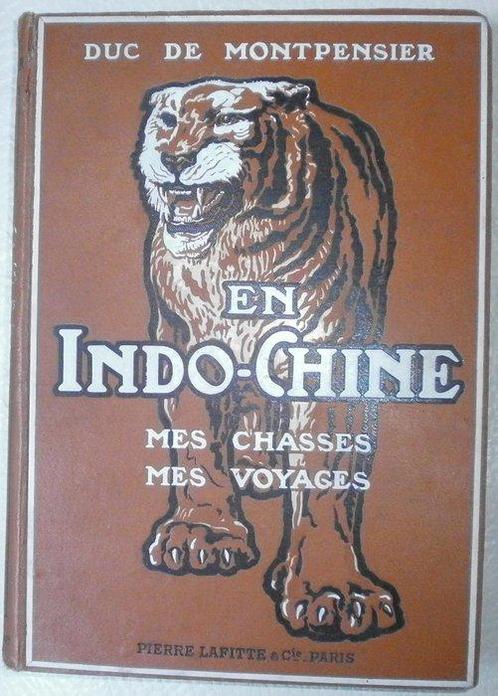 Duc de Montpensier / Gustave Doré/ - Lot chasse Indochine,, Antiek en Kunst, Antiek | Boeken en Manuscripten