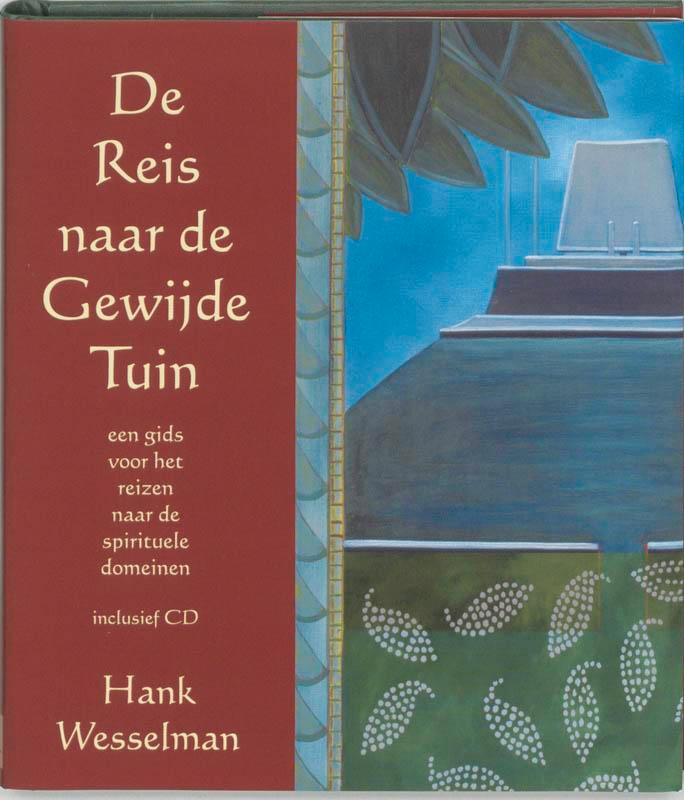 De reis naar de Gewijde Tuin 9789075636499 H. Wesselman, Boeken, Esoterie en Spiritualiteit, Zo goed als nieuw, Verzenden