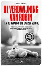 De verdwijning van Robin 9789089750990, Gelezen, Marjan Gorissen, Verzenden