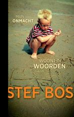 Mijn onmacht woont in woorden 9789492299208 Stef Bos, Verzenden, Zo goed als nieuw, Stef Bos