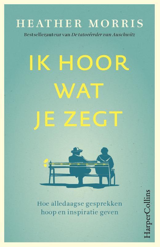 Ik hoor wat je zegt 9789402708165 Heather Morris, Boeken, Literatuur, Gelezen, Verzenden