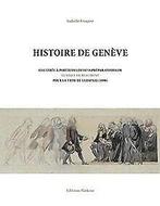 Histoire de Genève  Isabelle Evéquoz  Book, Isabelle Evéquoz, Verzenden