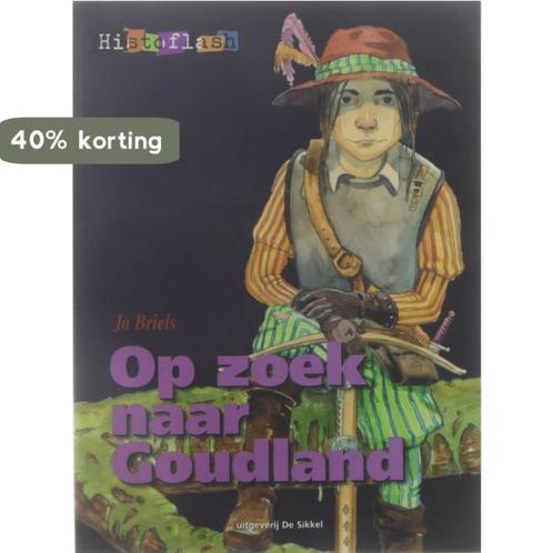 Op zoek naar goudland / Histoflash / 48/4 9789026051371, Boeken, Overige Boeken, Zo goed als nieuw, Verzenden