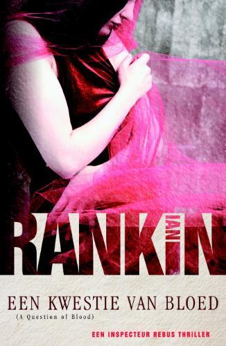 Een kwestie van bloed / John Rebus / 14 9789024556342, Boeken, Thrillers, Gelezen, Verzenden