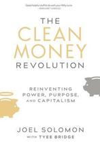 The Clean Money Revolution - Joel Solomon - 9780865718395 -, Boeken, Economie, Management en Marketing, Nieuw, Verzenden