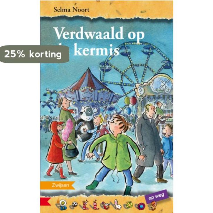 Bolleboos Verdwaald op de kermis 9789048703364 Selma Noort, Boeken, Kinderboeken | Jeugd | onder 10 jaar, Zo goed als nieuw, Verzenden