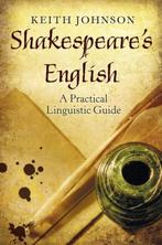 Shakespeares English 9781408277355 Keith Johnson, Boeken, Verzenden, Zo goed als nieuw, Keith Johnson
