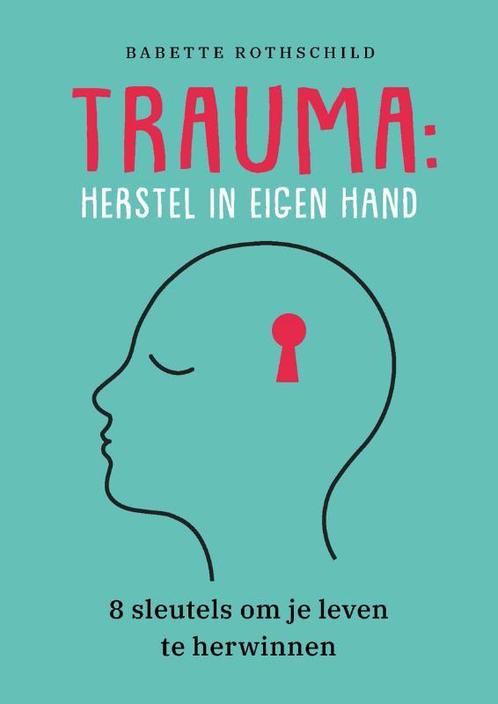 Trauma 9789088509254 Babette Rothschild, Boeken, Psychologie, Zo goed als nieuw, Verzenden