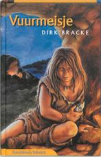 Vuurmeisje / Davidsfonds/Infodok-jeugd 9789059080980, Boeken, Verzenden, Zo goed als nieuw, Dirk Bracke