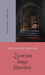 Memo Reeks 44 -  Zwerven langs kloosters 9789056255206, Boeken, Verzenden, Zo goed als nieuw, Antoon Erftemeijer