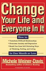 Change Your Life and Everyone in it 9780684824697, Gelezen, Verzenden, Michele Weiner-Davis