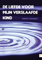 De liefde voor mijn verslaafde kind 9789048417742, Boeken, Verzenden, Gelezen, Shirley Ekhardt