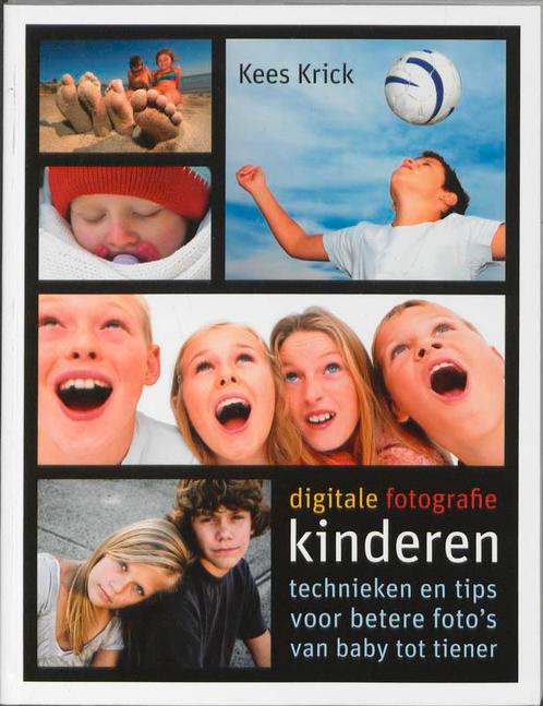 Digitale fotografie kinderen 9789043017886 Kees Krick, Boeken, Informatica en Computer, Gelezen, Verzenden