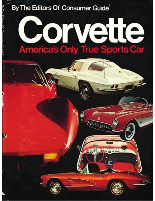 CORVETTE, AMERICAS ONLY TRUE SPORTS CAR (CONSUMER GUIDE), Boeken, Auto's | Boeken