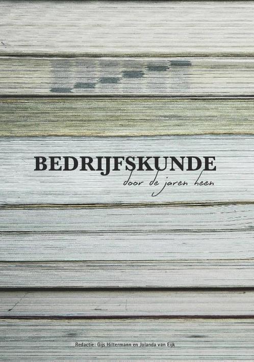 Bedrijfskunde door de jaren heen 9789082444001, Boeken, Schoolboeken, Gelezen, Verzenden