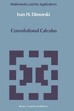 Convolutional Calculus.by Dimovski, H. New   .=, Ivan H. Dimovski, Zo goed als nieuw, Verzenden