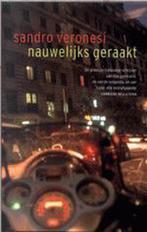 Nauwelijks geraakt 9789035126077 Sandro Veronesi, Boeken, Verzenden, Gelezen, Sandro Veronesi