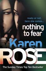 Nothing To Fear 9780755385218 Karen Rose, Boeken, Verzenden, Gelezen, Karen Rose