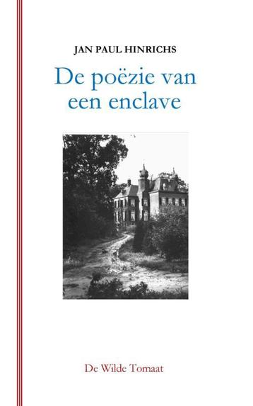 De poëzie van een enclave 9789082428865 Jan Paul Hinrichs, Verzenden, Jan Paul Hinrichs