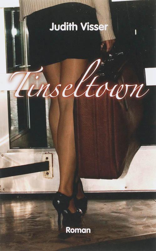 Tinseltown 9789054521754 Judith Visser, Boeken, Romans, Gelezen, Verzenden