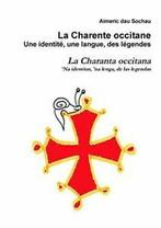 La Charente occitane, une identite, une langue, des, Verzenden, Dau Sochau, Aimeric