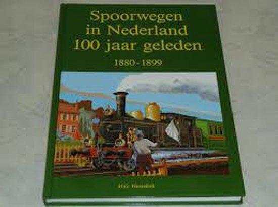 Spoorwegen nederland 100 jaar geleden 9789074760034, Boeken, Overige Boeken, Gelezen, Verzenden